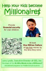 Help Your Kids Become Millionaires - Larry Lynch