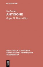 Antigone - Sophocles, Roger D Dawe