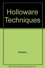 Holloware Techniques - Douglas Steakley