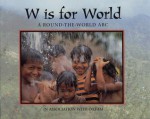 W Is for World: A Round-the-World ABC - Kate Cave, Oxfam