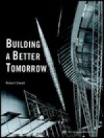 Building a Better Tomorrow: Architecture in Britain in the 1950's - Robert Elwall