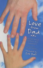 Love from Dad: Stories about Fathers and Daughters - Miriam Hodgson