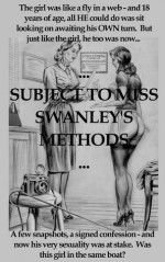 On Becoming Subject to Miss Swanley's Methods - Garth Toyntanen, Roger Benson