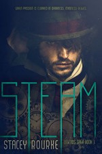 Steam (Legends Saga Book 3) - Stacey Rourke