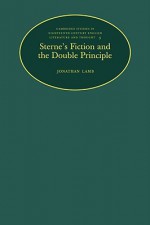 Sterne's Fiction and the Double Principle - Jonathan Lamb, Lamb Jonathan