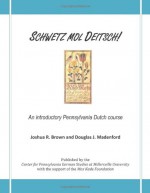 Schwetz mol Deitsch - Joshua R. Brown, Douglas J. Madenford