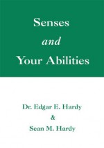 Senses and Your Abilities - Ed Hardy