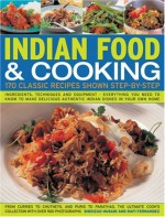 Indian Food and Cooking: A Step-by-step Kitchen Handbook - Rafi Fernandez, Husain Shehzad