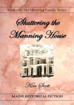 Shuttering the Manning House - Kim Scott