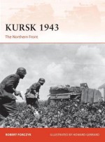 Kursk 1943: The Northern Front - Robert Forczyk