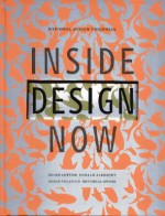 Inside Design Now: The National Design Triennial - Donald Albrecht, Susan Yelavich, Donald Albrecht, Mitchell Owens