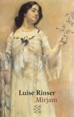 Mirjam - Luise Rinser