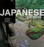 Japanese Gardens: Tranquility, Simplicity, Harmony - Geeta K. Mehta, Kimie Tada, Noboru Murata