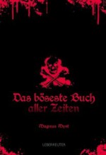 Das Böseste Buch Aller Zeiten - Magnus Myst, Jörg Hartmann