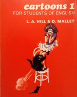 Cartoon 1 For Students of English - L.A. Hill, D. Mallet