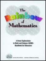 The Rainbow of Mathematics - Jaine Kopp, Kopp, Lincoln Bergman, Kay Fairwell, Carl Babcock, Florence Stone, Carol Bevilacqua, Rose Craig, Lisa Klofkorn, Lisa Baker, Laurence Bradley, Richard Hoyt