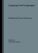 Language and Languages: Global and Local Tensions - Christina Gitsaki