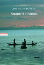 Stranieri a Samoa. Racconti dei Mari del Sud - Ambrogio Borsani