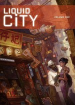 Liquid City Volume 1 - Sonny Liew, Mike Carey, Gerry Alanguilan, Mohammad Nor Khalid, Jon Foster