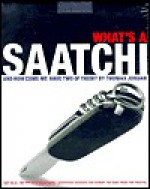 What's a Saatchi...and How Come We Have Two of Them? - Thomas Jordan