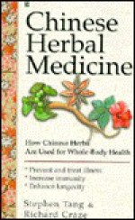 Chinese Herbal Medicine - Stephen Tang, Richard Craze