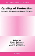 Quality of Protection: Security Measurements and Metrics - Fabio Massacci