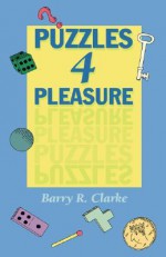 Puzzles For Pleasure - Barry R. Clarke