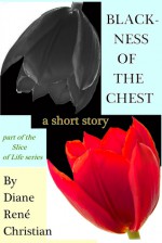 Blackness of the Chest - Diane René Christian