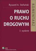 Prawo o ruchu drogowym. Komentarz. Wydanie 3 - ebook - Ryszard Stefański