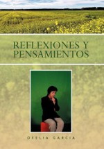 Reflexiones y Pensamientos - Ofelia García