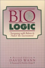 Biologic: Designing with Nature to Protect the Environment - David Wann