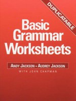 Basic Grammar Worksheets - Andy Jackson, John Chapman, Audrey Jackson