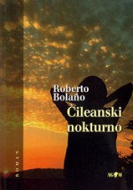 Čileanski nokturno - Roberto Bolaño, Željka Somun