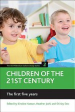 Children of the 21st century (Volume 2): The first five years - Kirstein Hansen, Heather Joshi, Shirley Dex