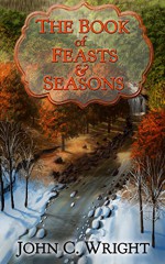 The Book of Feasts & Seasons - John C. Wright