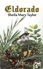 Eldorado - Sheila Mary Taylor