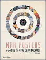 War Posters: Weapons of Mass Communication - James Aulich