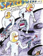 Space Ducks: An Infinite Comic Book of Musical Greatness - Daniel Johnston