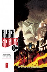 Black Science Volume 3: Vanishing Pattern - Rick Remender, Matteo Scalera, Moreno Denisio