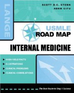 Road Map: Internal Medicine - Scott D.C. Stern, Adam Cifu, Diane Altkorn