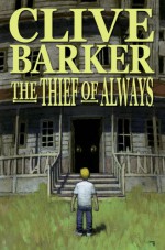 Clive Barker's The Thief of Always - Kris Oprisko, Clive Barker, Gabriel Hernandez