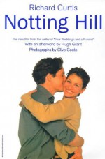 Notting Hill - Richard Curtis, Clive Coote, Hugh Grant