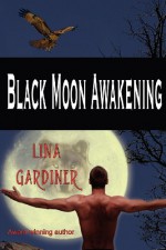 Black Moon Awakening - Lina Gardiner