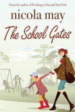 The School Gates - Nicola May