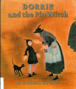 Dorrie and the Pin Witch - Patricia Coombs