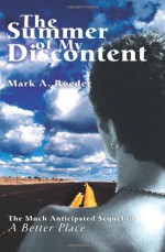 The Summer Of My Discontent - Mark A. Roeder