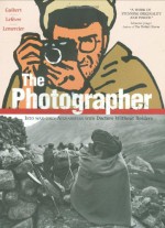 The Photographer - Emmanuel Guibert, Didier Lefèvre, Fréderic Lemercier