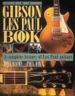 The Gibson Les Paul Book - Paul Day, Tony Bacon