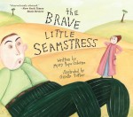 The Brave Little Seamstress - Mary Pope Osborne, Giselle Potter