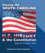 Passing the South Carolina End of Course Exam in U. S. History and Constitution - Kindred Howard